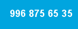 996 875 65 35
